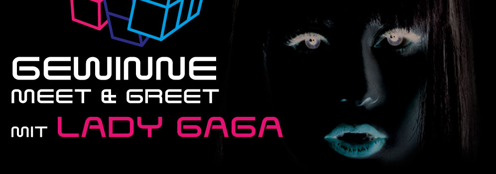 GEWINNE EIN MEET AND GREET MIT LADY GAGA